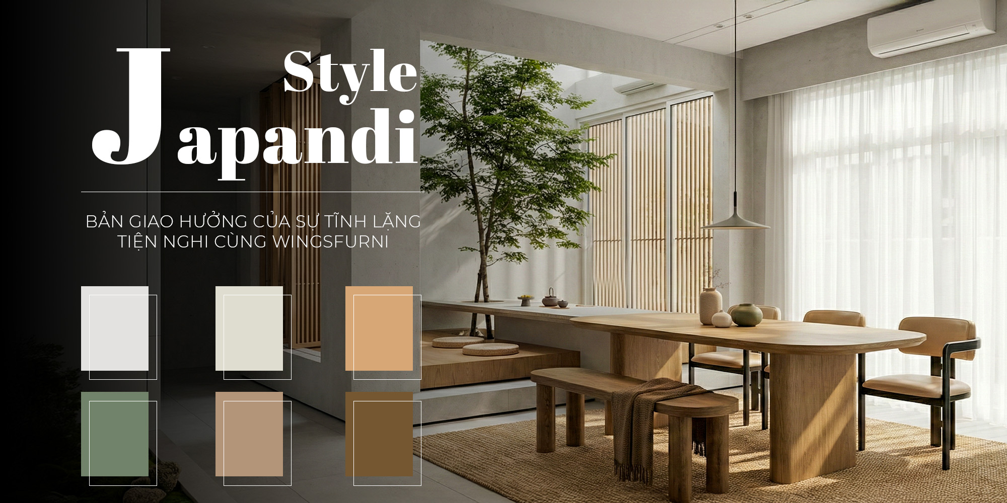 Japandi: Bản Giao Hưởng Của Sự Tĩnh Lặng
Và Tiện Nghi Cùng WingsFurni